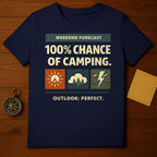 Weekend Forecast 100% Chance of Camping T-Shirt