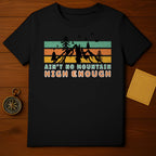 Ain't No Mountain High Enough Graphic T-shirt