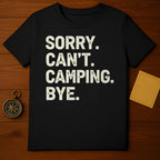 Sorry Can't Camping Bye Funny Quote Outdoor Enthusiast product type