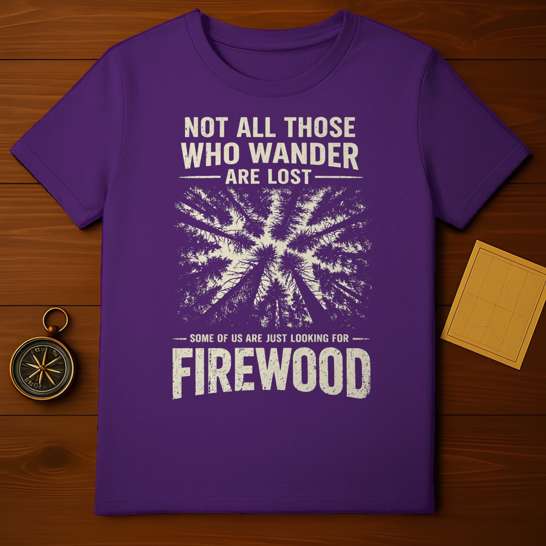 Not All Those Who Wander Are Lost Firewood product type