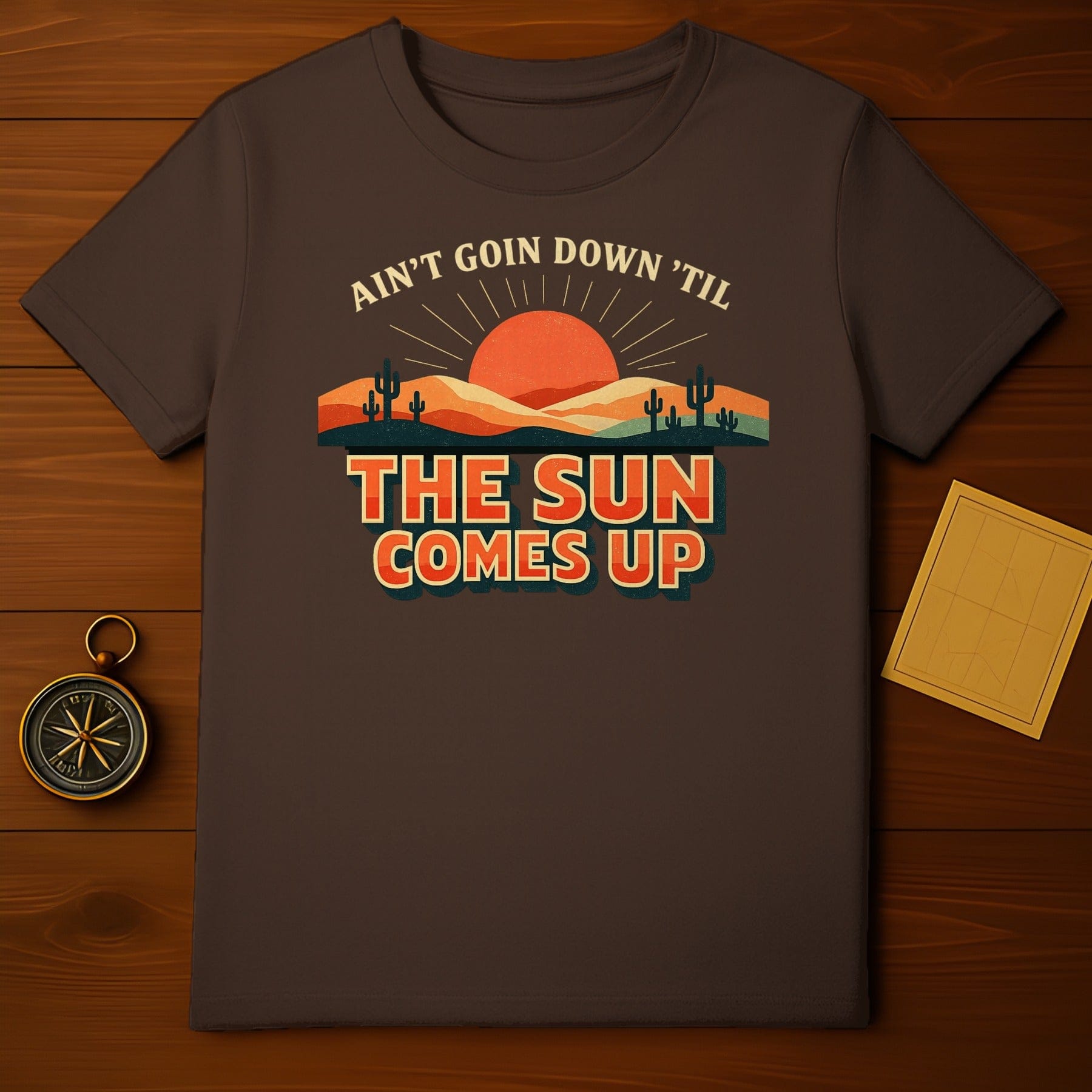 Ain't Goin Down 'Til The Sun Comes Up Shirt Design