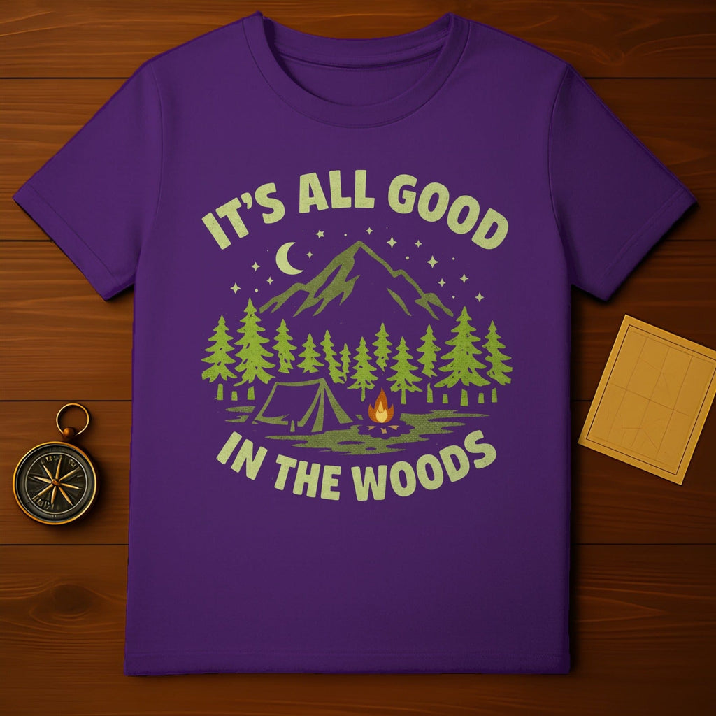 It's All Good in the Woods Camping Themed Shirt