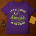 It's All Good in the Woods Camping Themed Shirt