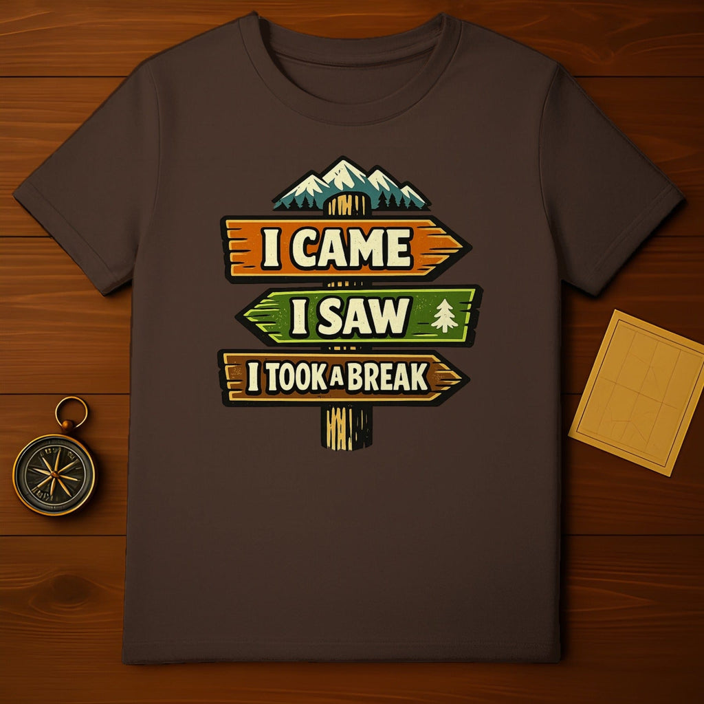 I Came I Saw I Took A Break Adventure T-Shirt