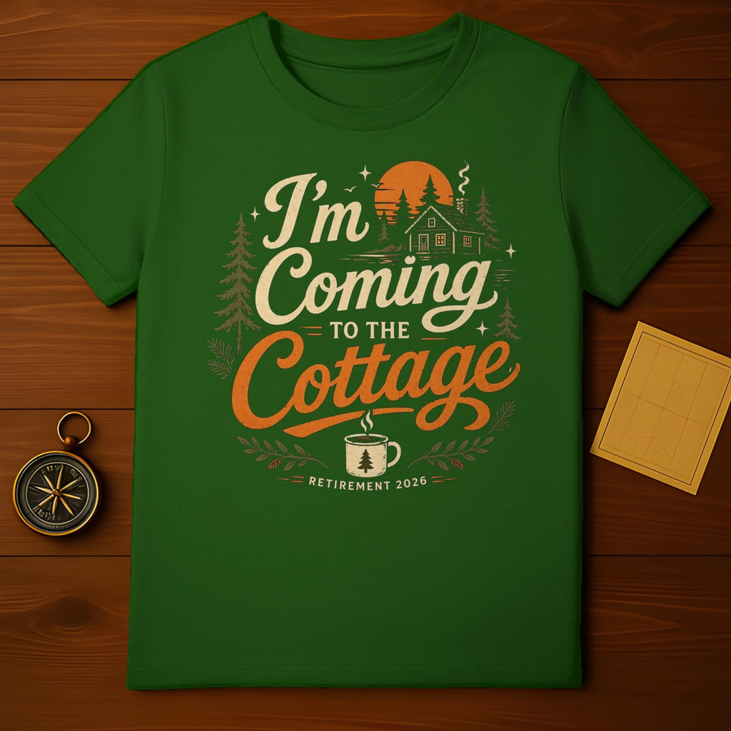 Green t-shirt with "I'm Coming to the Cottage" text and retirement design.