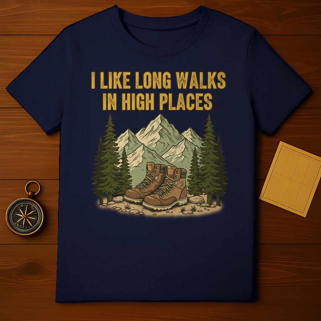 I Like Long Walks In High Places Graphic T-Shirt