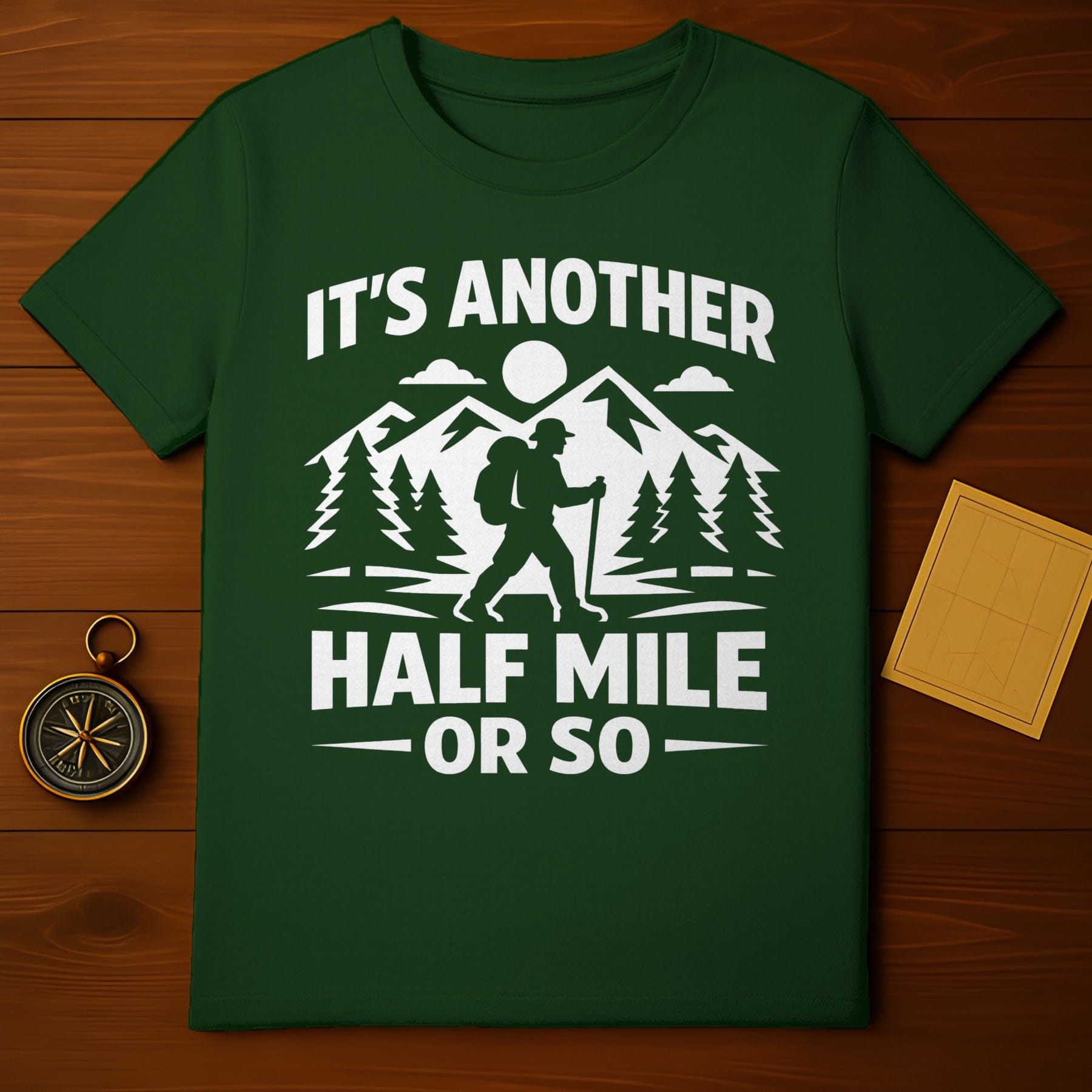 IT'S ANOTHER HALF MILE OR SO Hiker Mountain Scenery product type