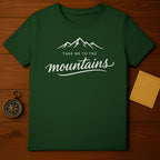 Take Me to the Mountains Green T-Shirt