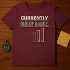 Currently Out Of Range Signal Bar Humor T-shirt product type