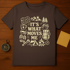 It's What Moves Me Adventure Themed T-shirt