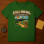 Still Hiking Just Complaining More Graphic Tee