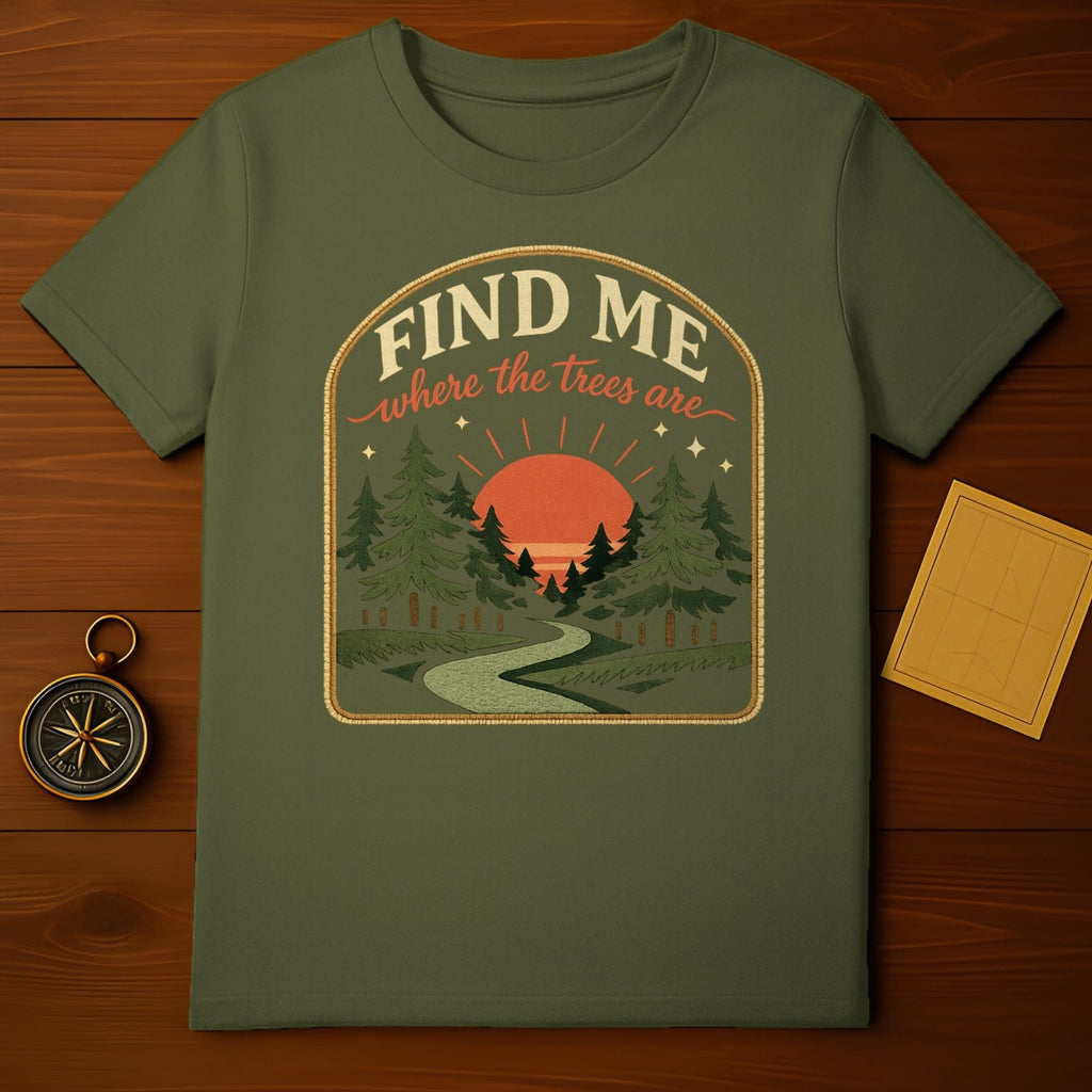 FIND ME where the trees are Nature Explorer Forest T-shirt product type