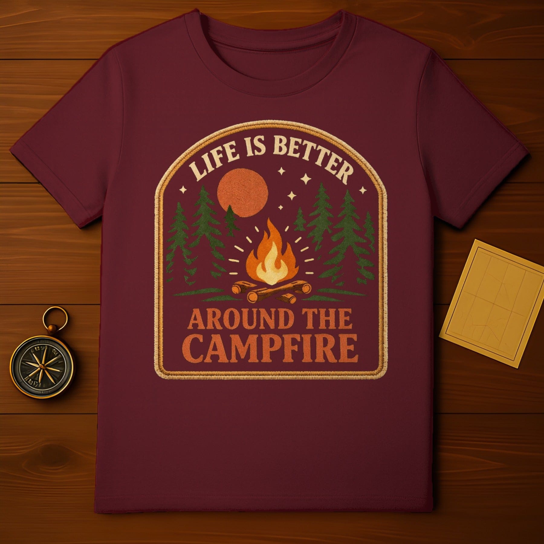 LIFE IS BETTER AROUND THE CAMPFIRE t-shirt