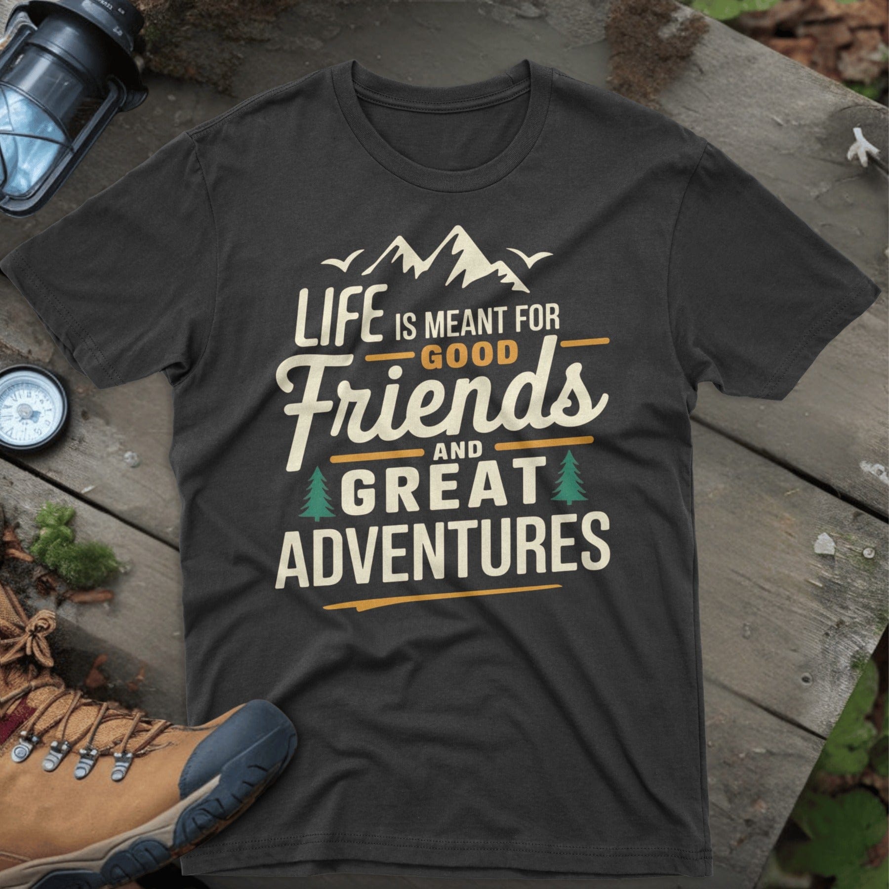 Life Is Meant for Good Friends and Great Adventures product type