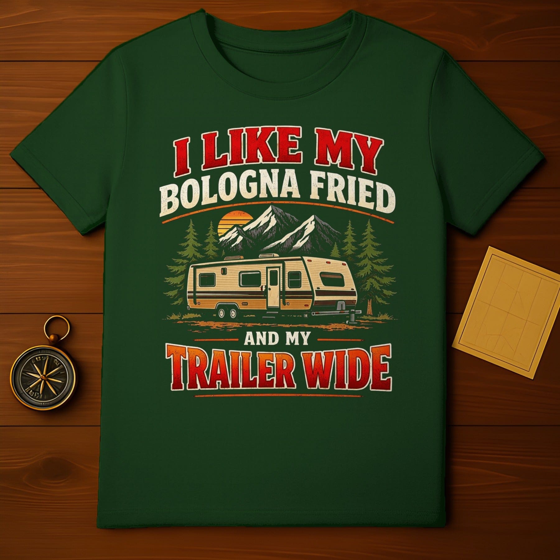 I Like My Bologna Fried and My Trailer Wide T-Shirt