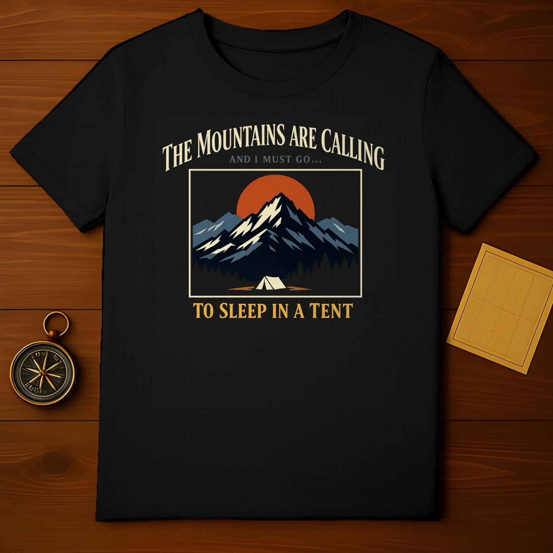 THE MOUNTAINS ARE CALLING AND I MUST GO TO SLEEP IN A TENT product type