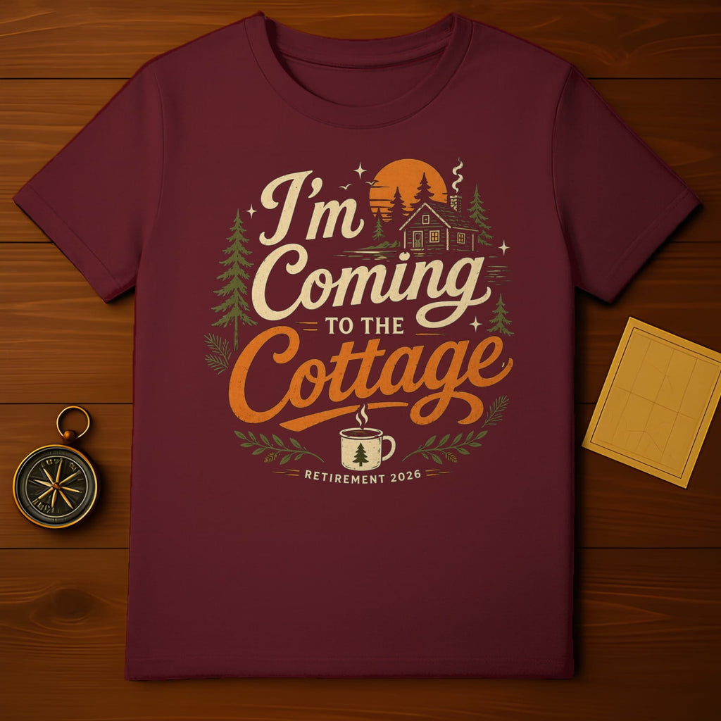 Burgundy t-shirt with "I'm Coming to the Cottage" and "Retirement 2026" text.