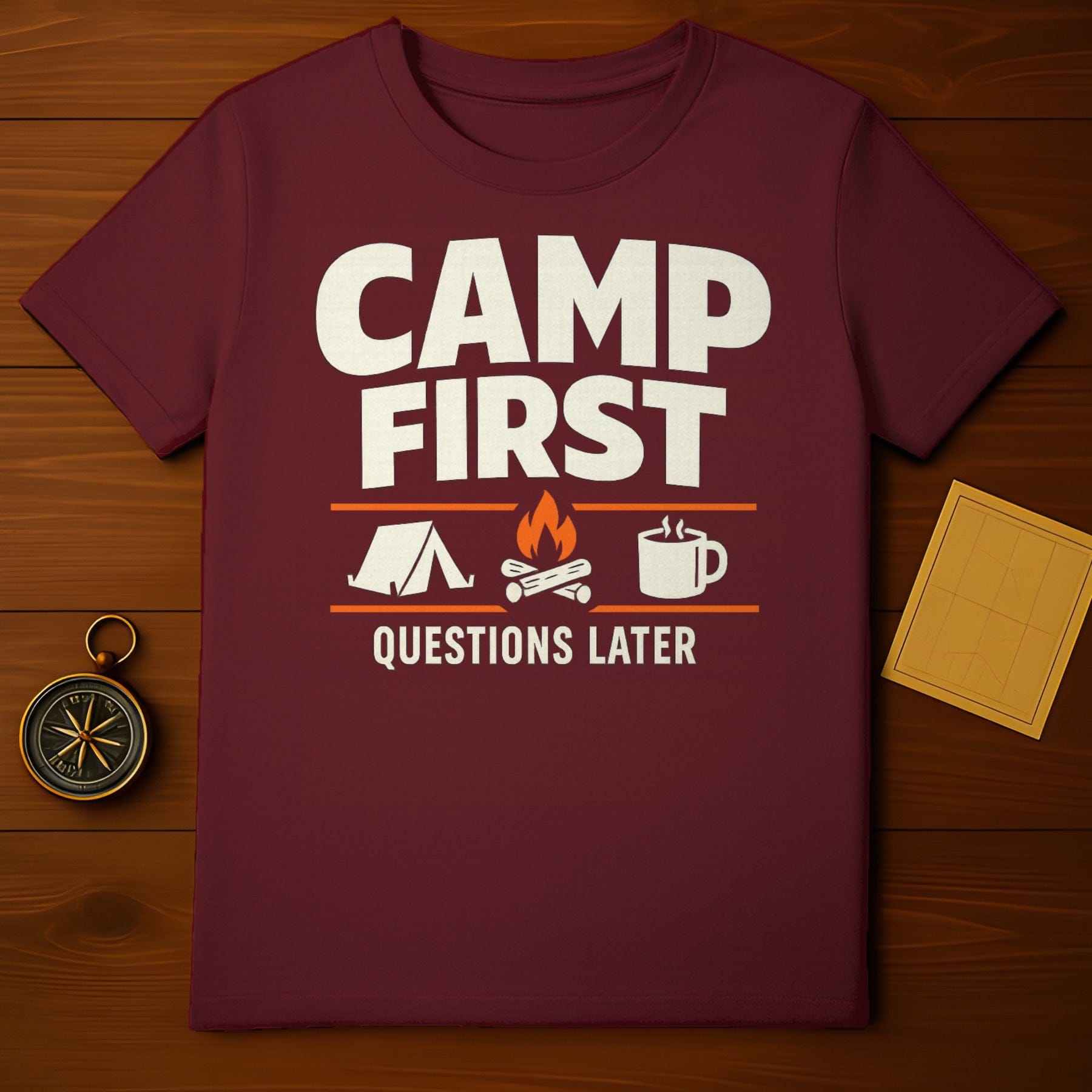 Camp First Questions Later Camping Themed T-Shirt