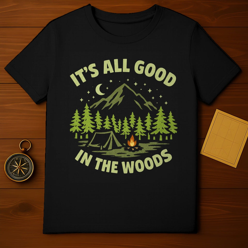It's All Good In The Woods Camping Shirt Product