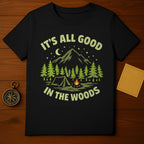 It's All Good In The Woods Camping Shirt Product