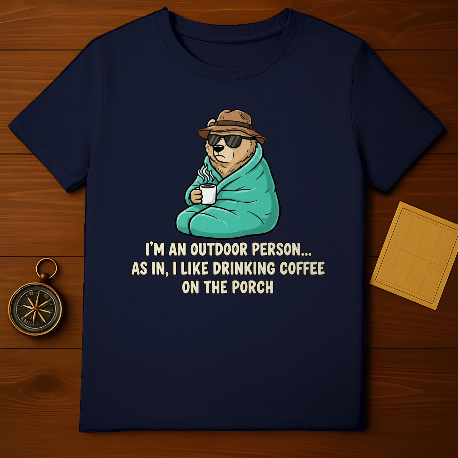 I'm an Outdoor Person Drinking Coffee on the Porch Shirt