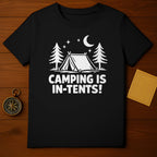 Camping Is In-Tents Funny Camping Graphic T-Shirt