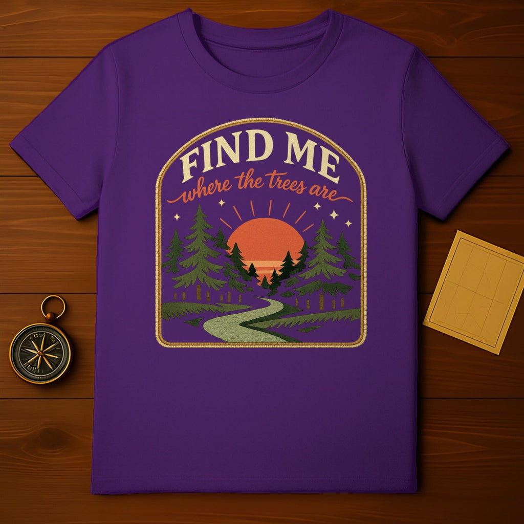 Find Me Where The Trees Are Forest Sunset Nature T-shirt product type
