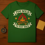 Too Wild To Text Back Campfire T-shirt product type