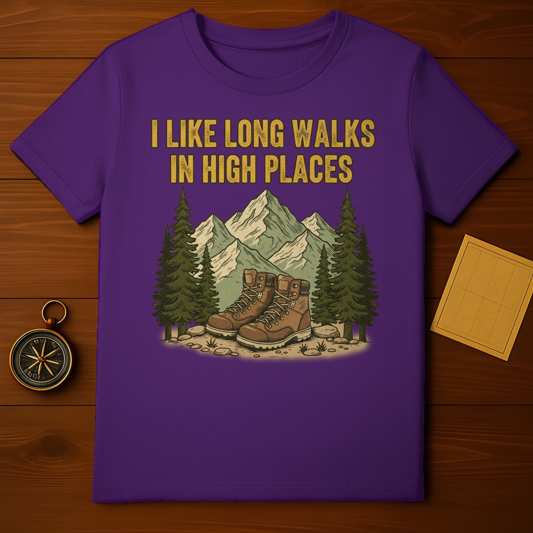 I Like Long Walks in High Places Hiking T-shirt