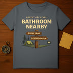 Adventure Level Bathroom Nearby Scenic Trail Tshirt
