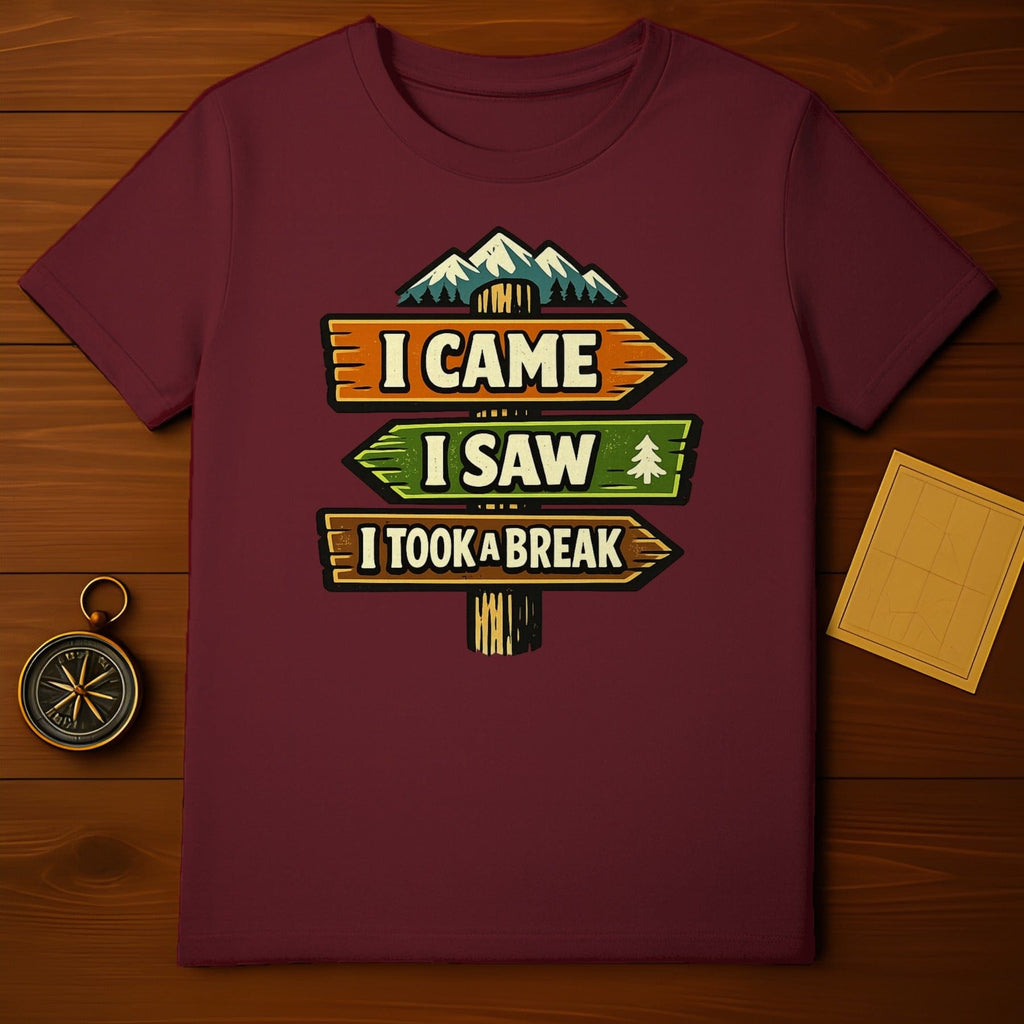 I Came I Saw I Took A Break Adventure T-shirt