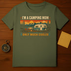 Green t-shirt with "I'm a camping mom like a normal mom only much cooler" text.