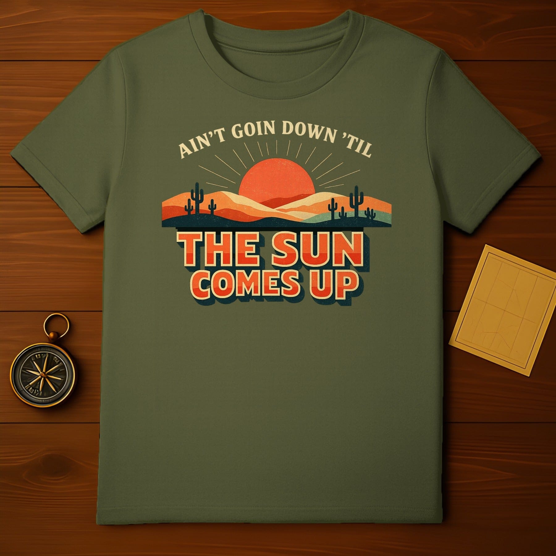 Ain't Goin Down Til The Sun Comes Up T-Shirt