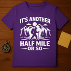 IT'S ANOTHER HALF MILE OR SO Hiker Adventure product type