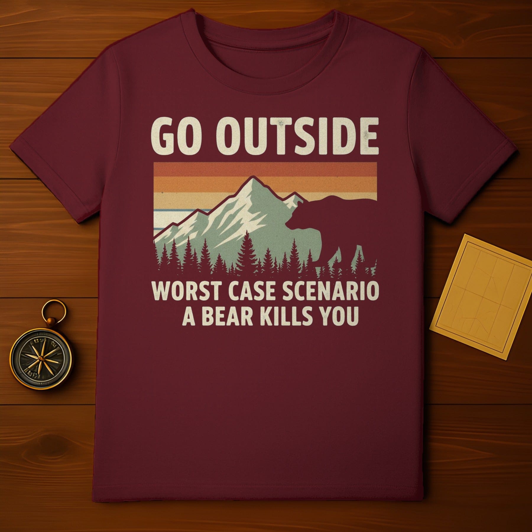 Go Outside Worst Case Scenario A Bear Kills You Shirt