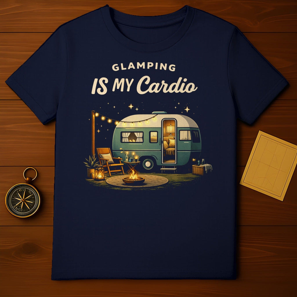Glamping Is My Cardio Camping Caravan T-Shirt