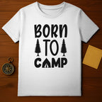 Born to Camp Graphic Tee Camping Enthusiast Shirt