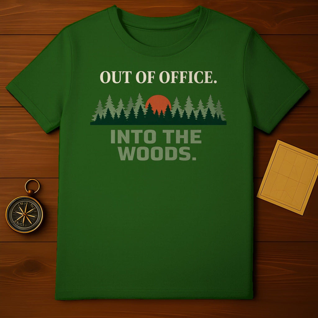 OUT OF OFFICE. INTO THE WOODS. T-shirt product type
