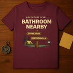 Adventure Level Bathroom Nearby Scenic Trail Shirt