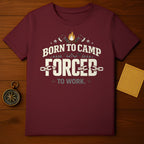 Born to Camp Forced to Work Graphic Tee Shirt