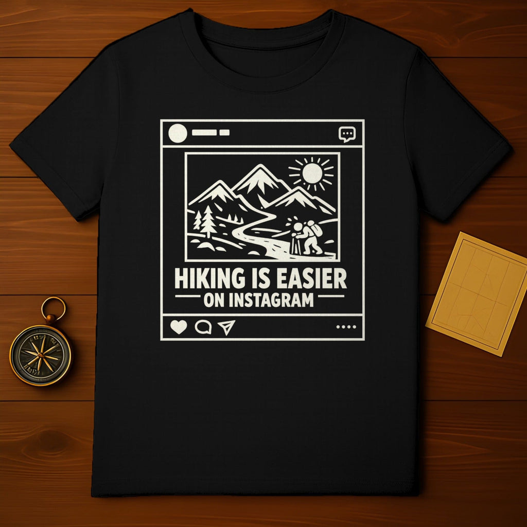 Hiking is Easier On Instagram Graphic T-Shirt