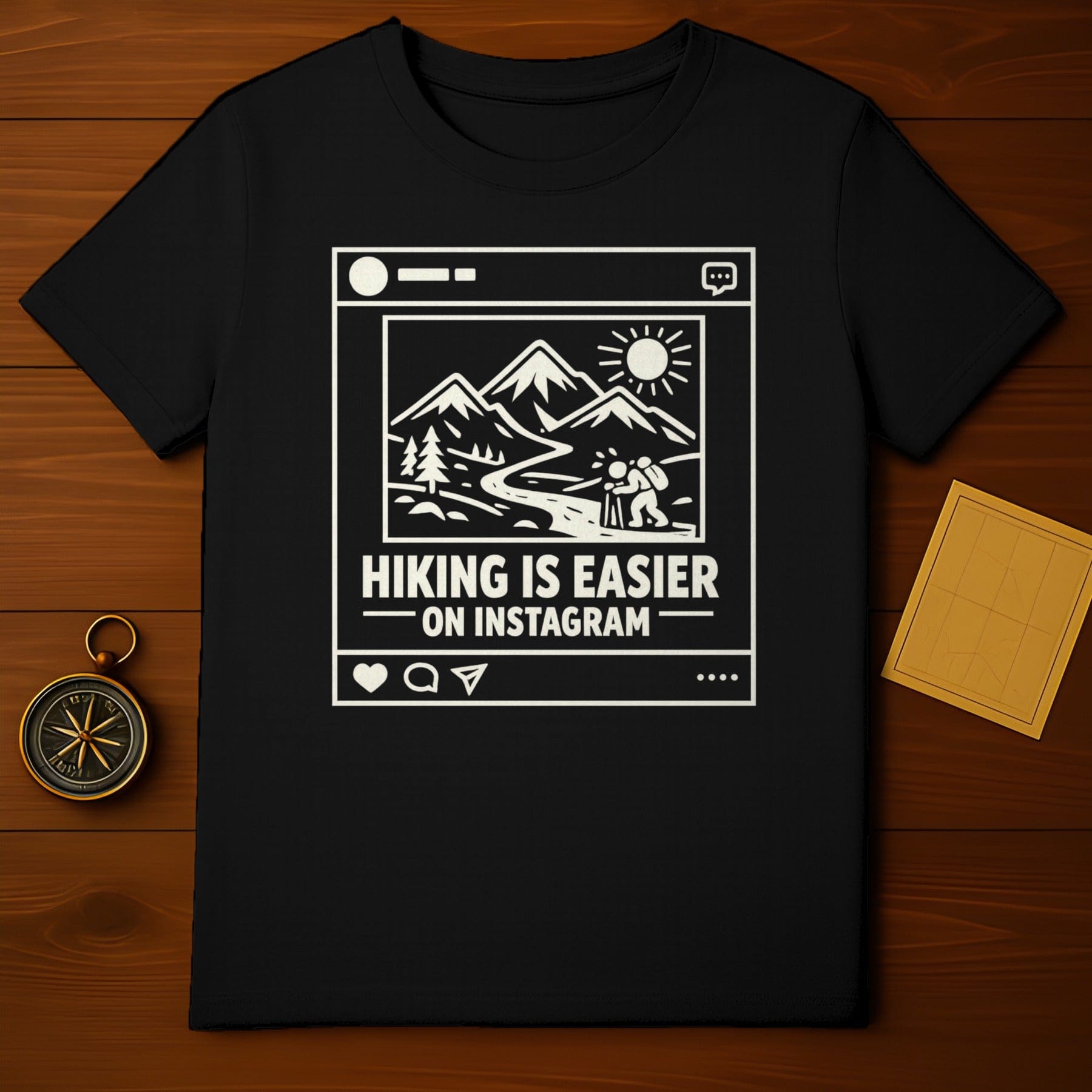 Hiking is Easier On Instagram Graphic T-Shirt