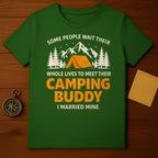 Wait Whole Lives for Camping Buddy Married Mine Shirt