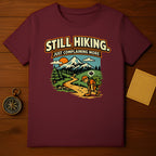 Still Hiking Just Complaining More Graphic Tee Product