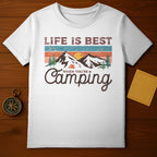 Life is Best When You're Camping T-Shirt