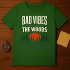 BAD VIBES DON'T SURVIVE THE WOODS Nature Outdoor Camping product type