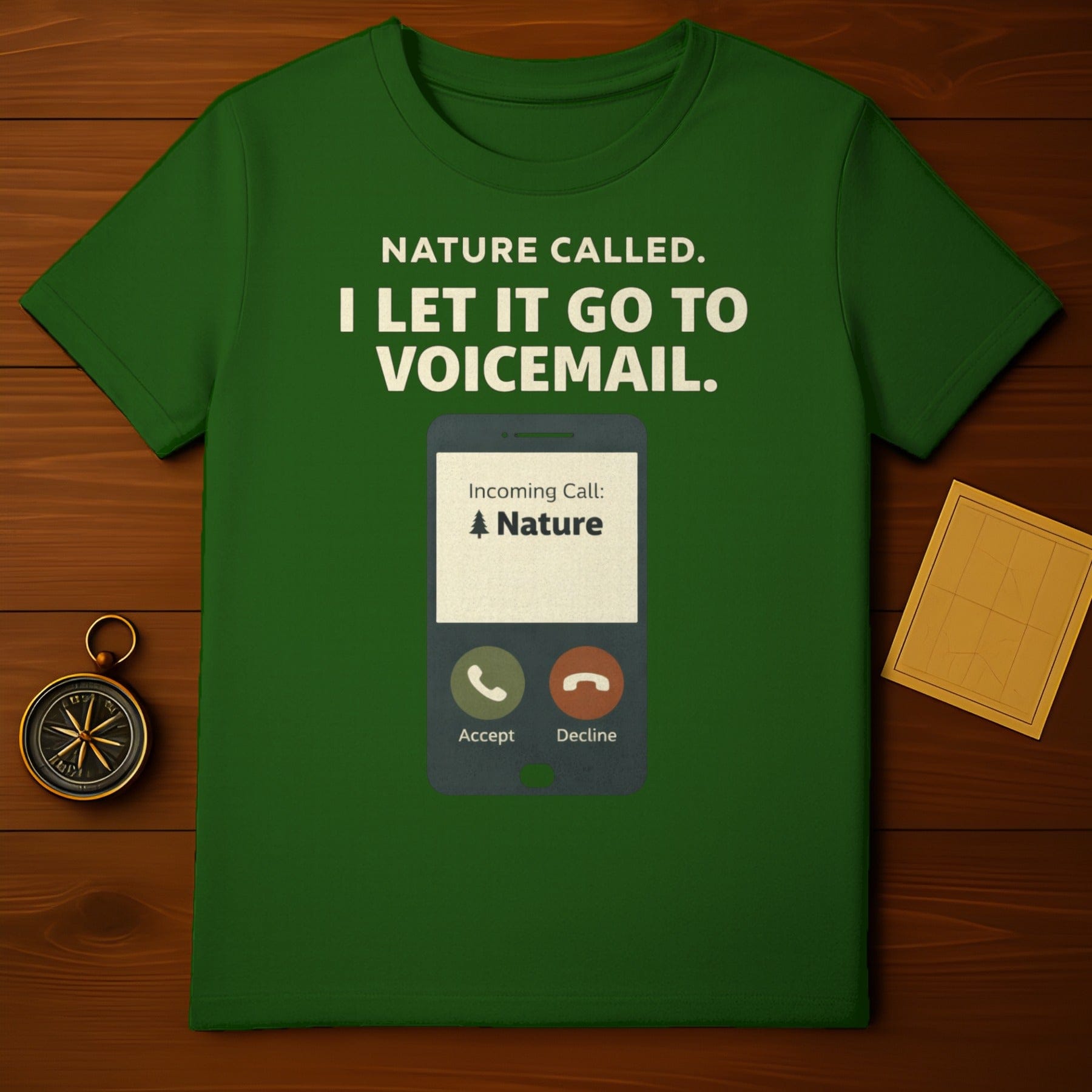Nature Called I Let It Go To Voicemail T-Shirt