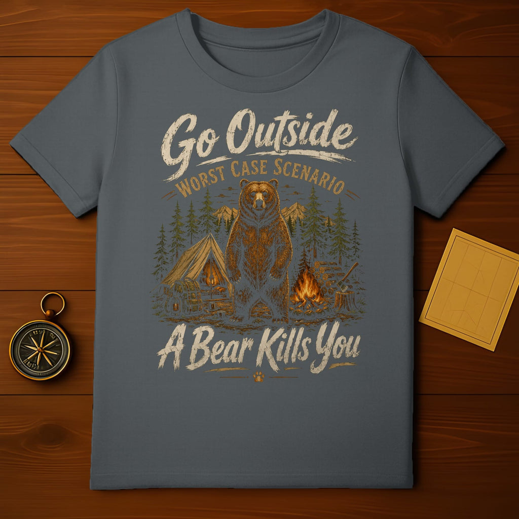 T-shirt with text "Go Outside Worst Case Scenario A Bear Kills You" and bear graphic.