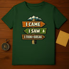 I Came I Saw I Took A Break Funny Adventure T-shirt