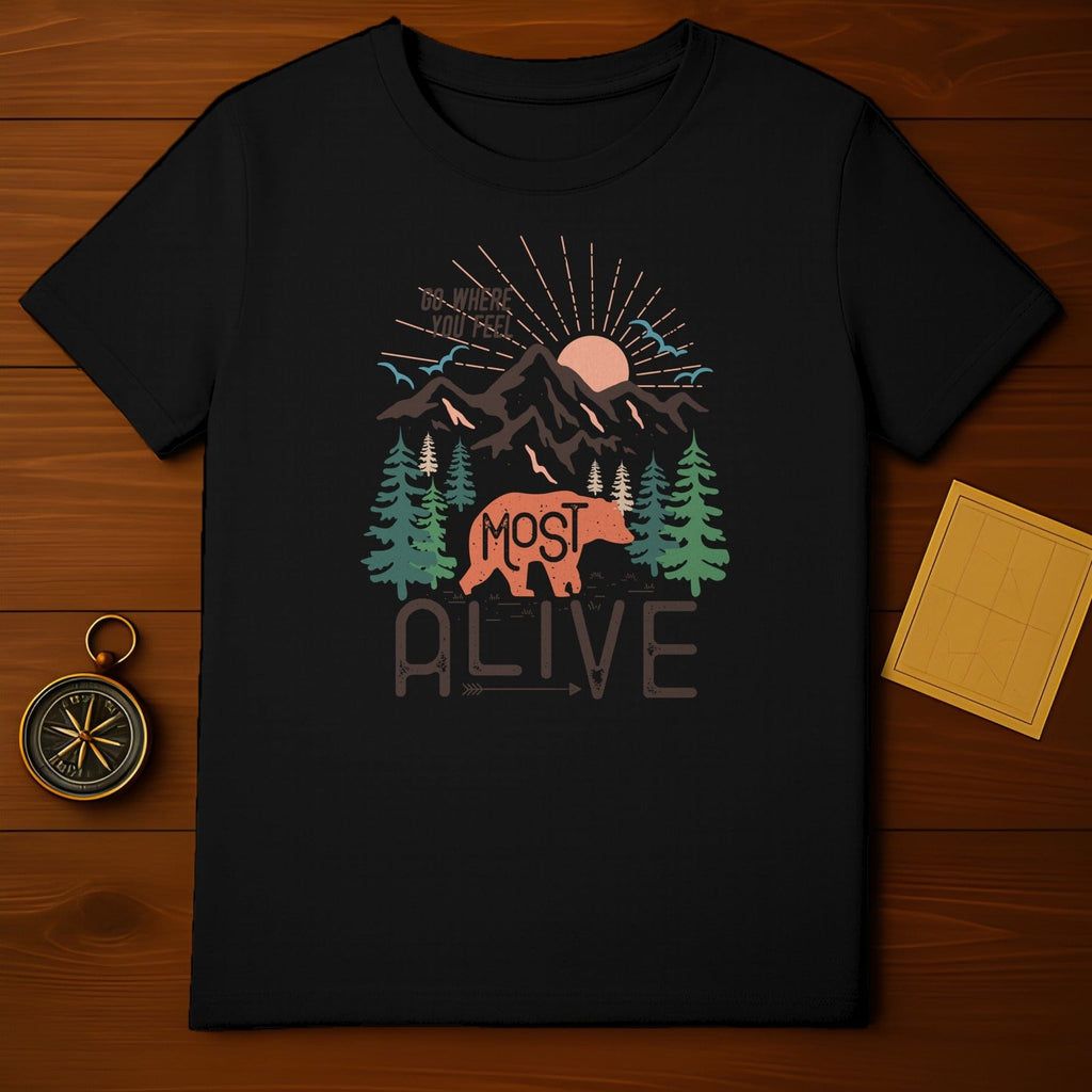 Feel Most Alive T-Shirt